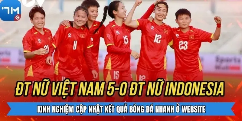 Kinh nghiệm cập nhật kết quả bóng đá nhanh ở website